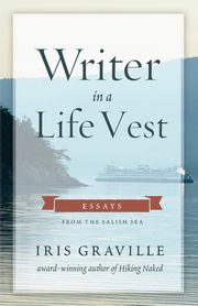 ksiazka tytu: Writer in a Life Vest autor: Graville Iris