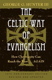 The Celtic Way of Evangelism, Hunter George G. III