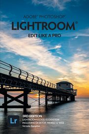 Adobe Photoshop Lightroom - Edit Like a Pro (2022 Release), Bampton Victoria