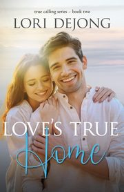 Love's True Home, DeJong Lori