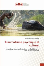 Traumatisme psychique et culture, SILEMEHOU Prosper Achille