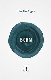 On Dialogue, Bohm David