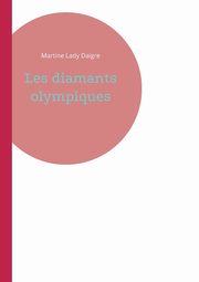 Les diamants olympiques, Lady Daigre Martine