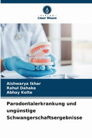 Parodontalerkrankung und ungnstige Schwangerschaftsergebnisse, Ikhar Aishwarya