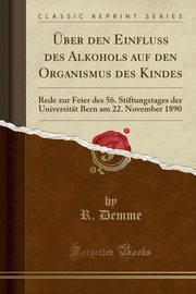 ksiazka tytu: ber den Einfluss des Alkohols auf den Organismus des Kindes autor: Demme R.