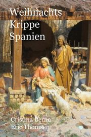 ksiazka tytu: Weihnachts Krippe Spanien autor: Berna Cristina