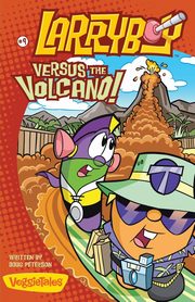 Larryboy, Versus the Volcano, Peterson Doug