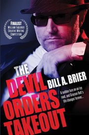 The Devil Orders Takeout, Brier Bill A.