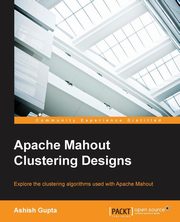 Apache Mahout Clustering Designs, Gupta Ashish