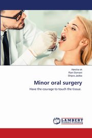 Minor oral surgery, sk Harsha