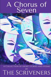 A Chorus of Seven, The Scriveners