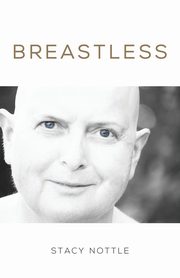 Breastless, Nottle Stacy