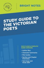 Study Guide to the Victorian Poets, Intelligent Education
