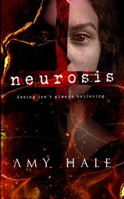 Neurosis, Hale Amy