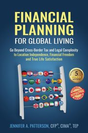 Financial Planning for Global Living, Patterson Jennifer A