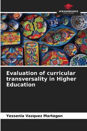 Evaluation of curricular transversality in Higher Education, Vzquez Martagn Yessenia