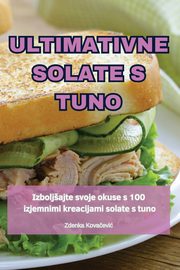 ULTIMATIVNE SOLATE S TUNO, Zdenka Kovaevi