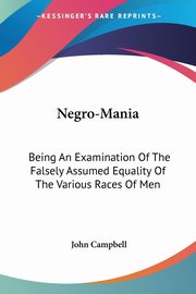 Negro-Mania, Campbell John