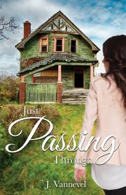 Just Passing Through, Vannevel J.