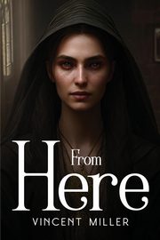 From Here, Miller Vincent