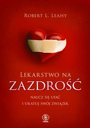 Lekarstwo na zazdro, Leahy Robert L.