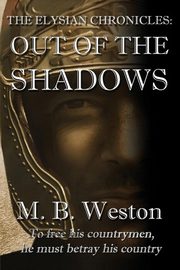 The Elysian Chronicles, Weston M. B.