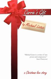 Carrie's Gift, Lister Michael