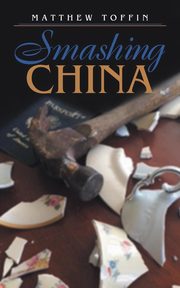 Smashing China, Matthew Toffin