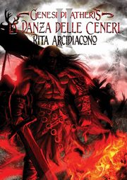 Genesi di Atheris - La Danza delle Ceneri, Arcidiacono Rita