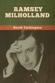 Ramsey Milholland, Tarkington Booth