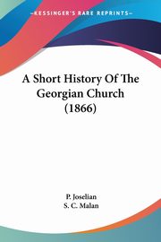 ksiazka tytu: A Short History Of The Georgian Church (1866) autor: Joselian P.