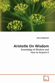 Aristotle On Wisdom, Meghaizel Henry