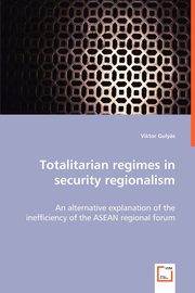 Totalitary regimes in security regionalism, Gulys Viktor