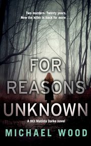 For Reasons Unknown, Wood Michael