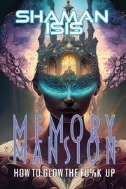 Memory Mansion, Isis Shaman