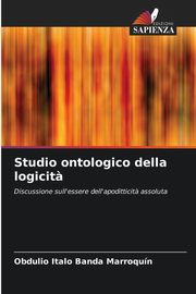 Studio ontologico della logicit?, Banda Marroqun Obdulio Italo
