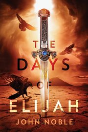 The Days of Elijah, Noble John