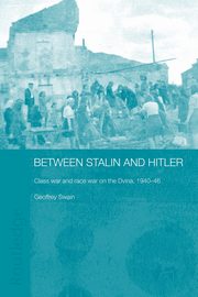 Between Stalin and Hitler, Swain Geoffrey