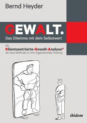 Gewalt, Heyder Bernd