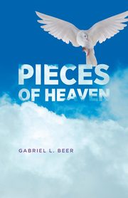 Pieces of Heaven, Beer Gabriel L.