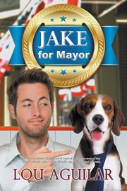 Jake for Mayor, Aguilar Lou