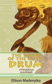 The Sound of the Little Drum, Madenyika Ellison