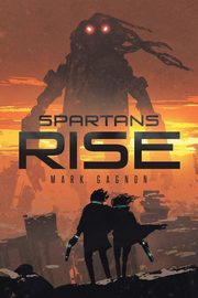 Spartans Rise, Gagnon Mark