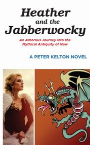 ksiazka tytu: Heather and the Jabberwocky autor: Kelton Peter