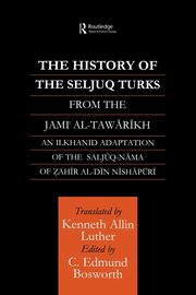 The History of the Seljuq Turks, 