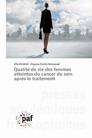 Qualit de vie des femmes atteintes du cancer du sein apr?s le traitement, Zoukar Olfa