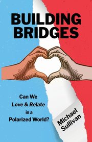 Building Bridges, Sullivan Michael