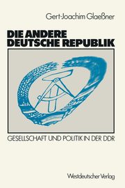 Die andere deutsche Republik, Glaessner Gert-Joachim