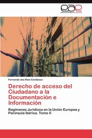 ksiazka tytu: Derecho de Acceso del Ciudadano a la Documentacion E Informacion autor: Dos Reis Condesso Fernando