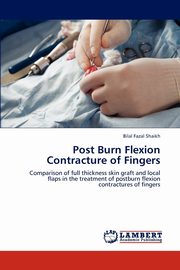 Post Burn Flexion Contracture of Fingers, Shaikh Bilal Fazal